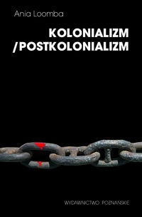 Kolonializm/Postkolonializm - Loomba Anna