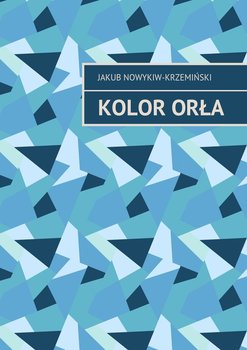 Kolor orła - Nowykiw-Krzeminski Jakub Zdzisław