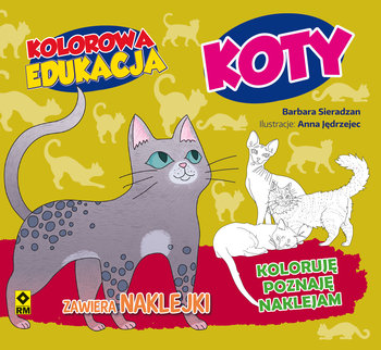 Kolorowa edukacja. Koty - Sieradzan Barbara