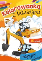 Kolorowanka Z Tatuażami - Maszyny Budowlane Wydawnictwo Skrzat