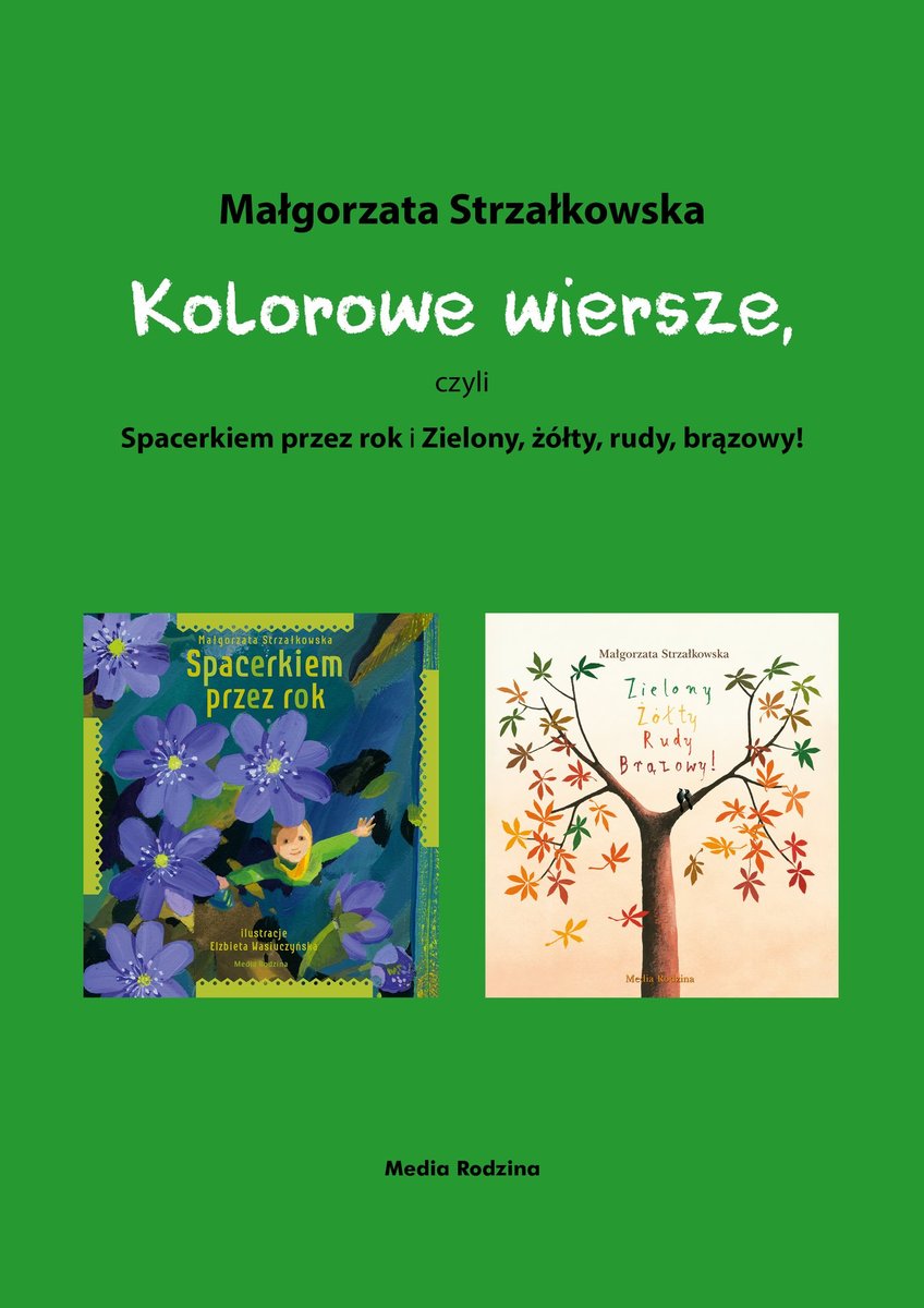 Kolorowe wiersze, czyli Spacerkiem przez rok i Zielony, żółty, rudy, brązowy! - ebook epub