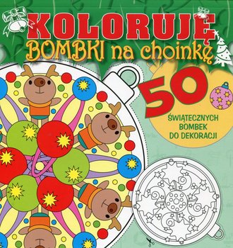 Koloruję bombki na choinkę - Opracowanie zbiorowe