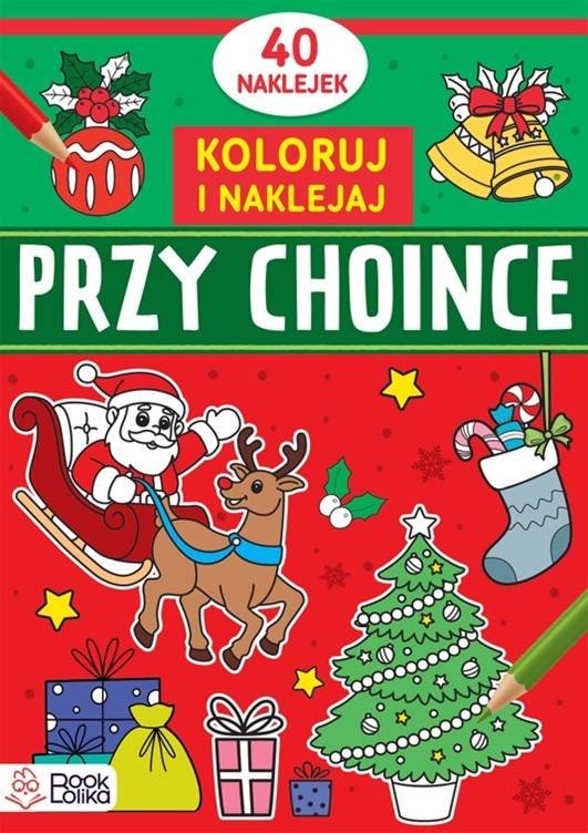 Koloruję I Naklejam Przy Choince Opracowanie Zbiorowe Książka W Empik 3090