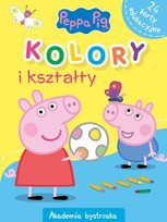 Kolory i kształty. Świnka Peppa. Akademia Bystrzaka