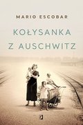 Kołysanka z Auschwitz - Escobar Mario