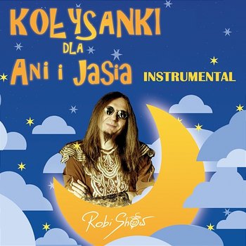 Kołysanki dla Ani i Jasia - Robi Show