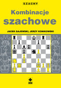 Kombinacje szachowe - Konikowski Jerzy, Gajewski Jacek
