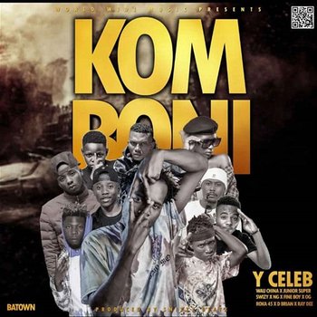 Komboni - Y Celeb feat. D Brian, Fine Boy, Junior Super, NG, OG Roka 45, Ray Dee, Swizy, Wau China
