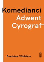 Komedianci, adwent, cyrograf Wildstein Bronisław