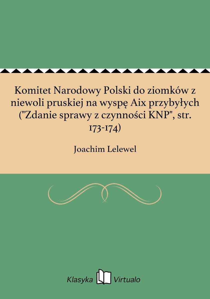 Komitet Narodowy Polski Do Ziomków Z Niewoli Pruskiej Na Wyspę Aix ...