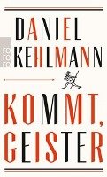 Kommt, Geister - Kehlmann Daniel