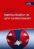 Kommunikation in Lehr-Lernkontexten - Anselm Sabine, Werani Anke