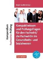 Kompaktwissen und Prüfungsfragen für den/die Fachwirt/-in im Gesundheits- und Sozialwesen - Andreadis Sabine, Brakelmann Brigitte, Ehlers Corinna, Holzkamper Hilko, Laudien Jurgen, Ludwig Andrea, Muller Gerdi