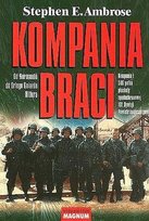 Kompania braci. Od Normandii do Orlego Gniazda Hitlera Ambrose Stephen E.