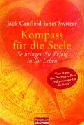 Kompass für die Seele - Canfield Jack, Switzer Janet