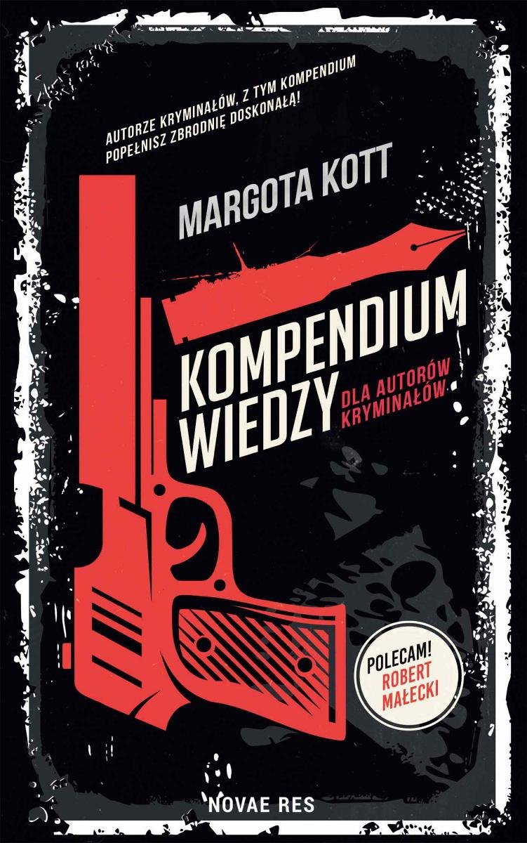 Kompendium Wiedzy Dla Autorów Kryminałów - Kott Margota | Ebook Sklep ...