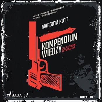 Kompendium wiedzy dla autorów kryminałów - Kott Margota