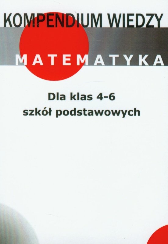 Kompendium Wiedzy Matematyka Dla Klas 4 6 Szkoła Podstawowa Sklep Empikcom 6991