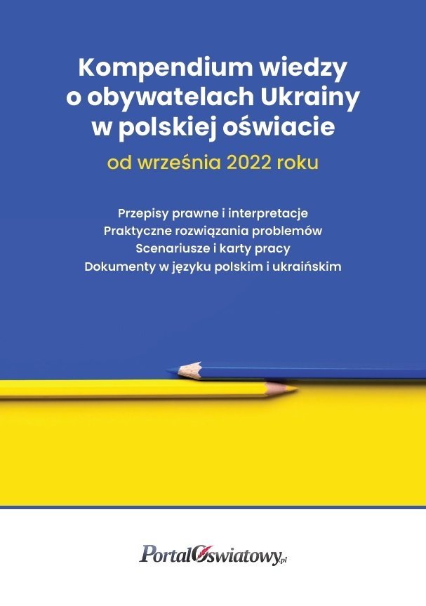 Kompendium Wiedzy O Obywatelach Ukrainy W Polskiej Oświacie Od Września ...