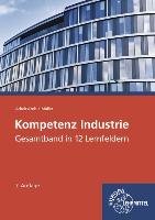 Kompetenz Industrie - Felsch Stefan, Fruhbauer Raimund, Krohn Johannes, Kurtenbach Stefan, Muller Jurgen