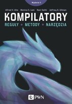 Kompilatory. Reguły, metody i narzędzia Lam Monica S., Sethi Ravi, Aho Alfred V., Ullman Jeffrey D.