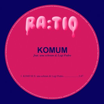 Komum - Ra:tio feat. una schram, Logi Pedro