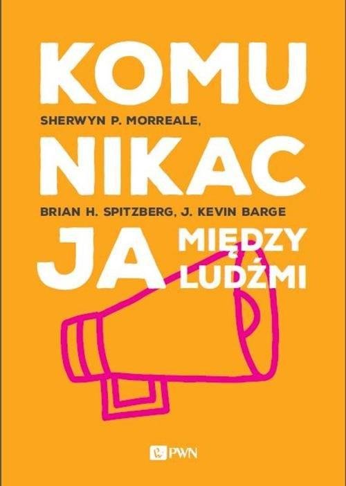 Komunikacja między ludźmi - Morreale Sherwyn | Książka w Empik