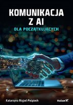 Komunikacja z AI dla początkujących Majzel-Pośpiech Katarzyna