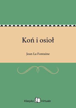 Koń i osioł - La Fontaine Jean