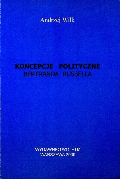 Russella Koncepcje Polityczne Bertranda Russella Dedykacja autora - Wilk Andrzej ...
