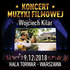 Koncert Muzyki Filmowej - Wojciech Kilar