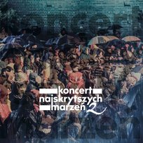Koncert najskrytszych marzeń 2 Malzahn Miłka, Muzolf Dzidka, Stępniak-Wilk Barbara, Raduszkiewicz Barbara, Kasprzycki Robert, Poniedzielski Andrzej