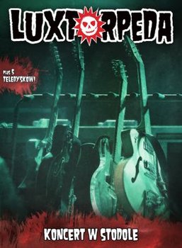 Koncert w Stodole - Luxtorpeda