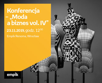 Konferencja – „Moda a biznes vol. IV” | Empik Renoma