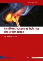 Konfliktmanagement-Trainings erfolgreich leiten - Schmidt Thomas
