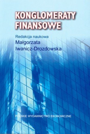 Konglomeraty Finansowe - Opracowanie Zbiorowe | Książka W Empik