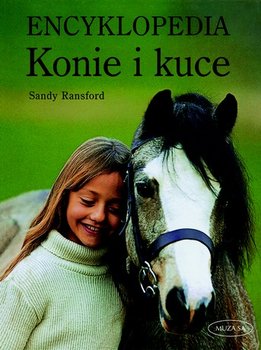 Konie i kuce. Encyklopedia - Ransford Sandy