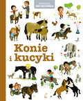 Konie i Kucyki. Pierwsza encyklopedia &nbsp;-&nbsp;Opracowanie zbiorowe