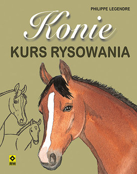 Konie. Kurs rysowania - Legendre Philippe