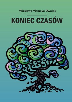 Koniec czasów - Dwojak Wiesława Vismaya