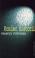 Koniec historii Fukuyama Francis