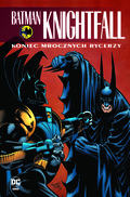 Koniec Mrocznych Rycerzy. Batman Knightfall. Tom 4 - Dixon Chuck, Grant Alan, Graham Nolan