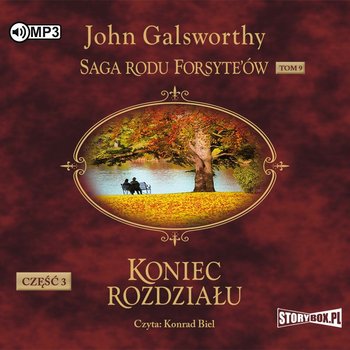 Koniec rozdziału. Część 3. Za rzeką. Saga rodu Forsyte'ów. Tom 9 - Galsworthy John