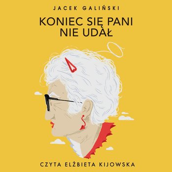 Jacek Galiński - Koniec się pani nie udał (2022) [audiobook PL]
