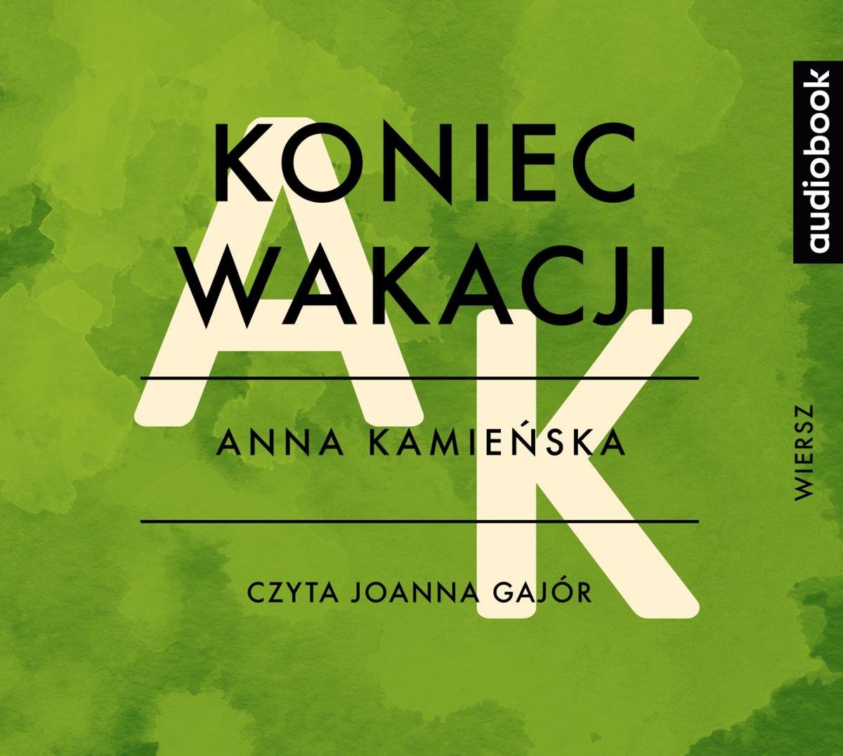 Koniec Wakacji Jerzy Smoczyński Ewa Zawistowska Koniec wakacji - Kamieńska Anna | Audiobook Sklep EMPIK.COM