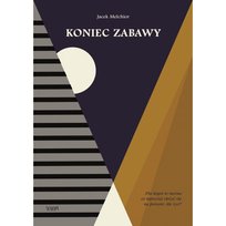 Koniec zabawy Melchior Jacek