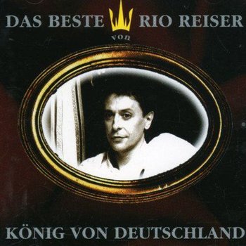 Konig von Deutschland Das Beste - Rio Reiser