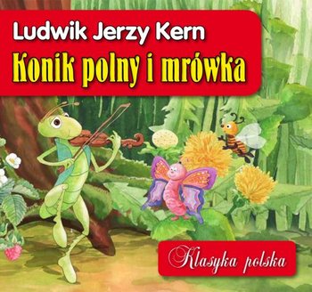 Konik polny i mrówka - Kern Ludwik Jerzy