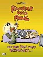 Konrad und Paul - Ist der Ruf erst ruiniert ... Konig Ralf