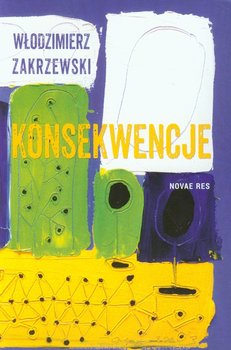 Konsekwencje - Zakrzewski Włodzimierz